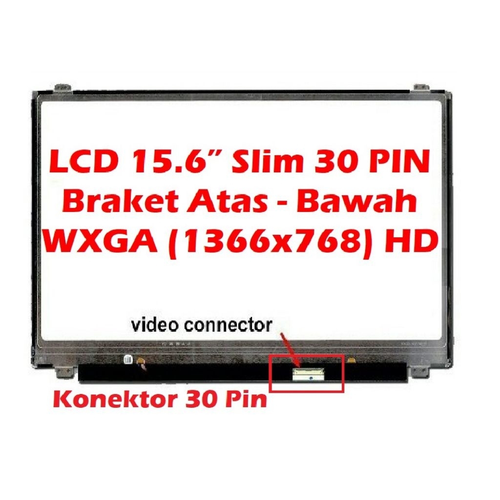 Layar LED Laptop 15,6" konektor 30 Pin Slim HD kuping/breket
