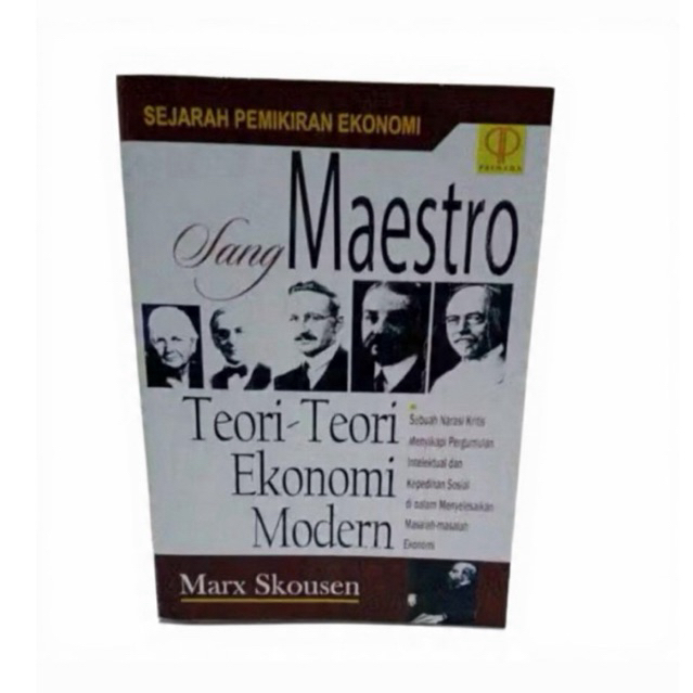 Sejarah Pemikiran Ekonomi Sang Maestro Teori Teori Ekonomi Modern