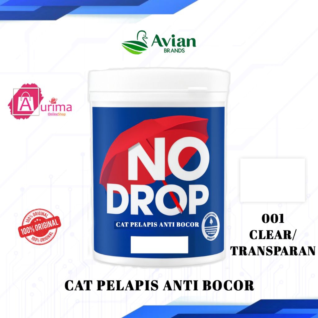 NO DROP CAT PELAPIS ANTI BOCOR WARNA CLEAR/TRANSPARAN - 001 WATERPROOFING 1 KG NODROP AVIAN BRANDS