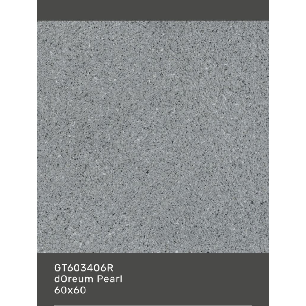 Granit Merk Roman Tipe dOreum Pearl dan Grey Ukuran 60x60 Permukaan Tekstur Matt Untuk Lantai atau D