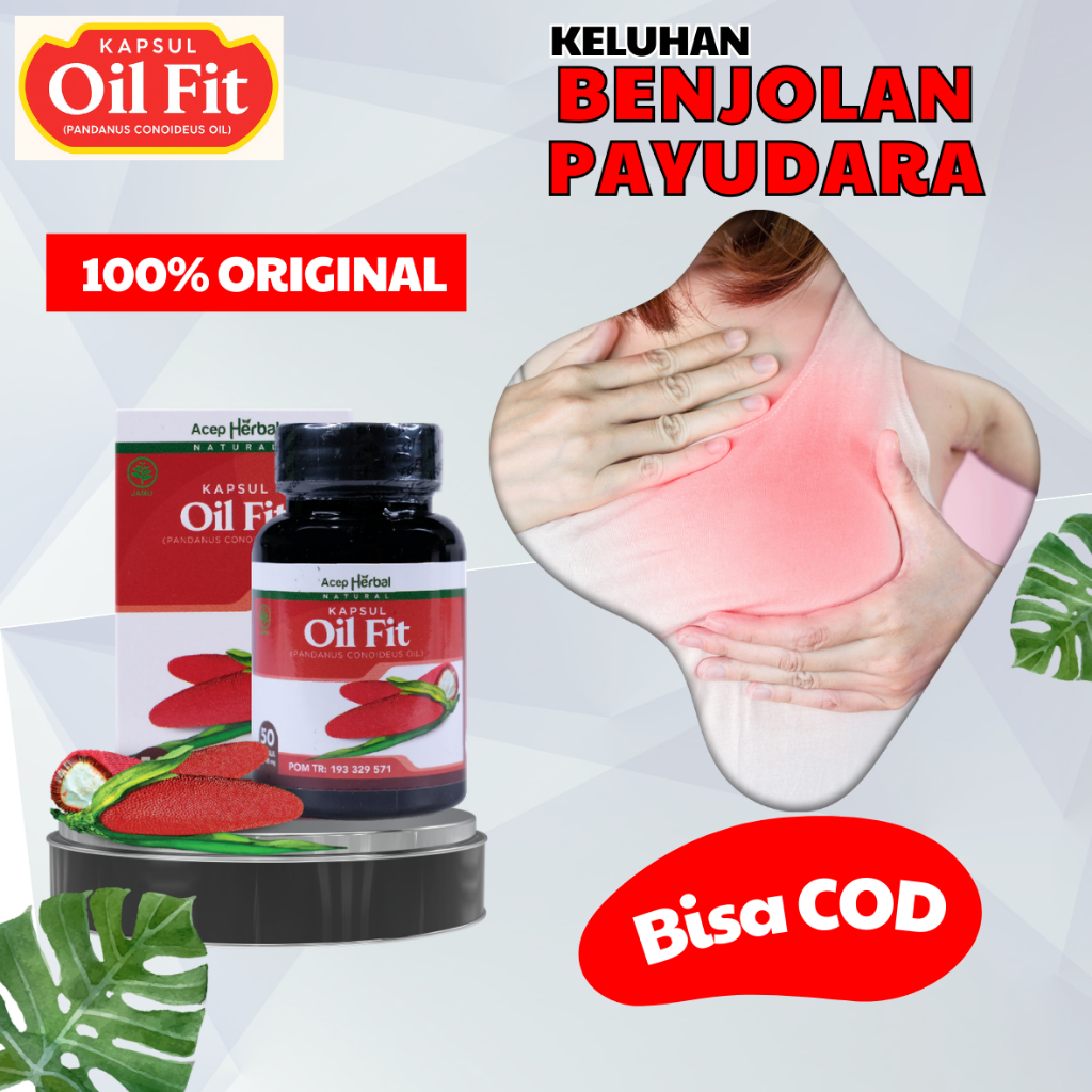 Obat Benjolan Payudara Herbal Oil Fit Original 50 Kapsul Halal BPOM Ampuh untuk Membantu Mengurangi 