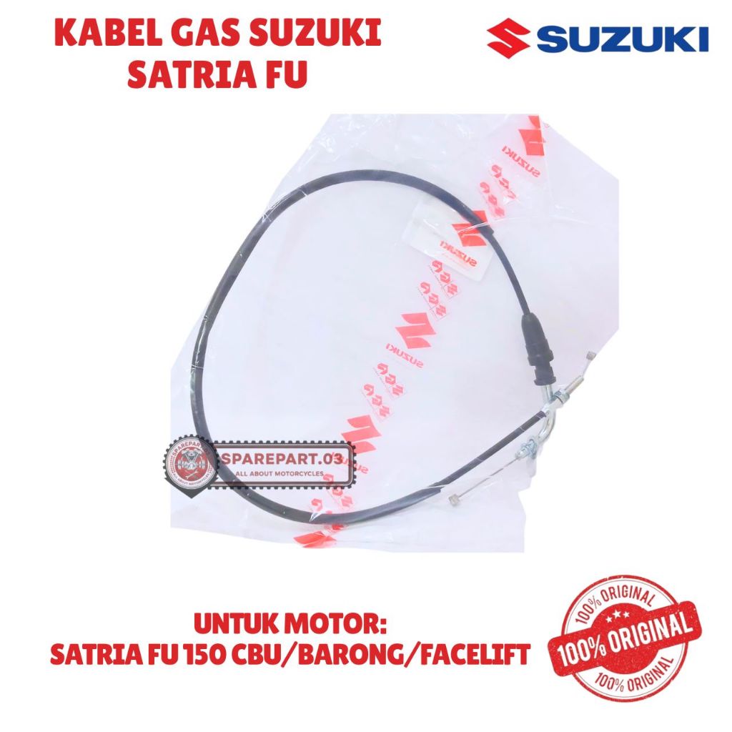 KABEL GAS ORIGINAL SUZUKI SATRIA FU, SATRIA FU 150 CBU/BARONG/FACELIFT