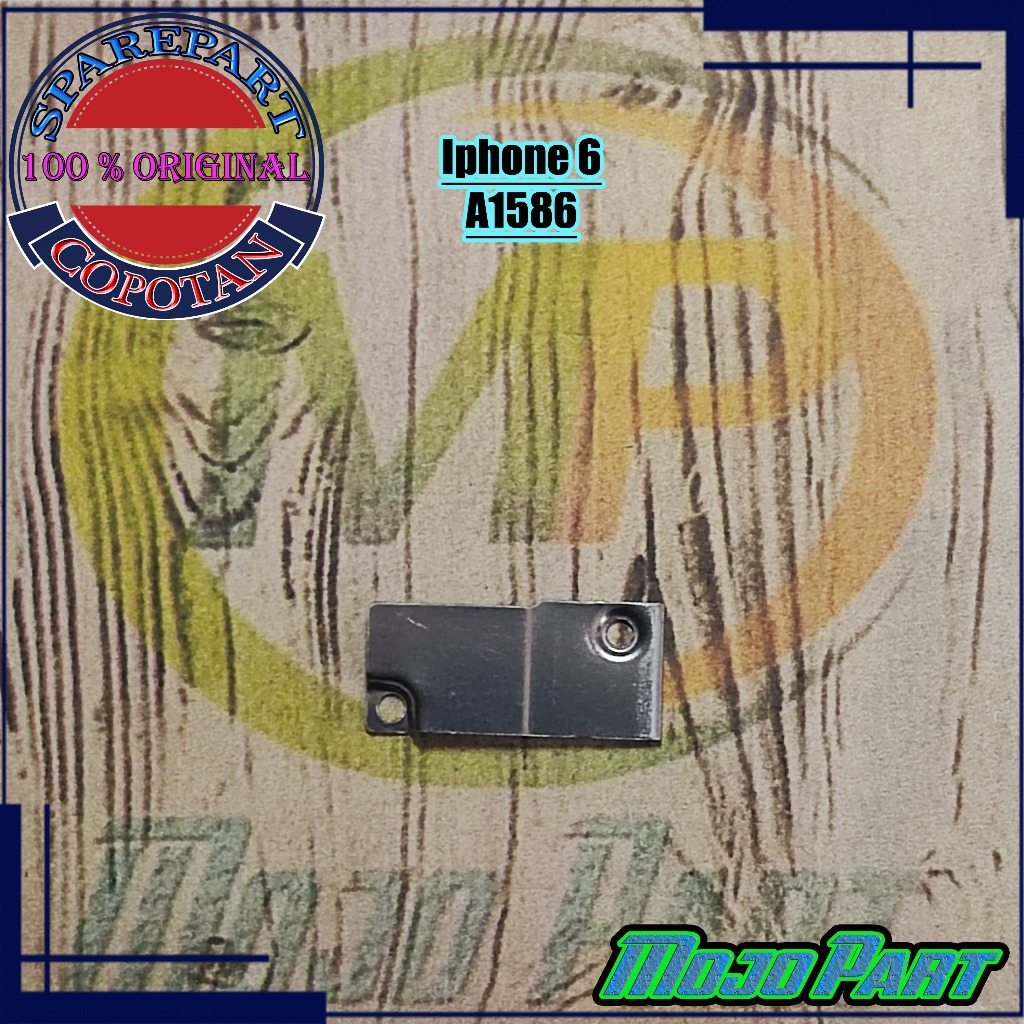 Iphone 6 - A1586 Kaleng Plat Besi Penjepit Soket Original Copotan | Mojo Part