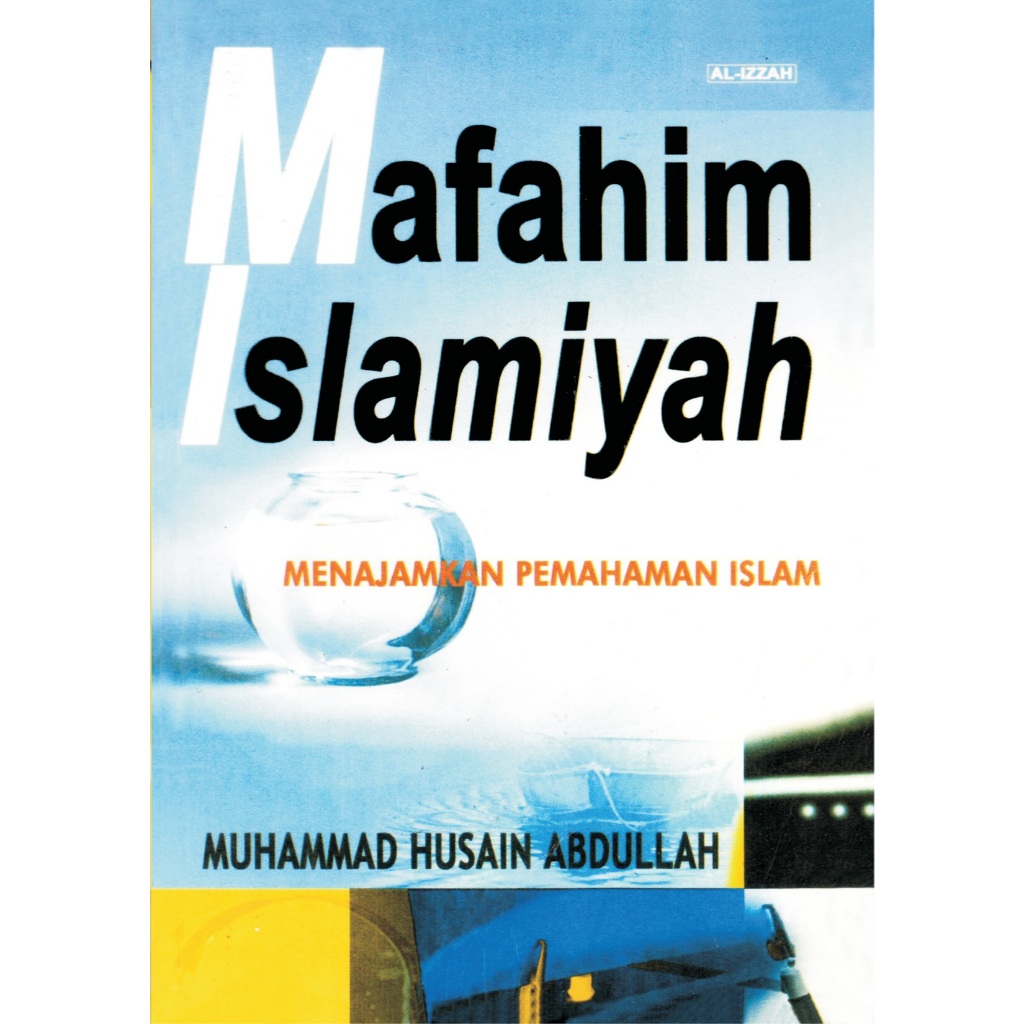 Mafahim Islamiyah menajamkan pemahaman islam - Muhammad Husain Abdullah
