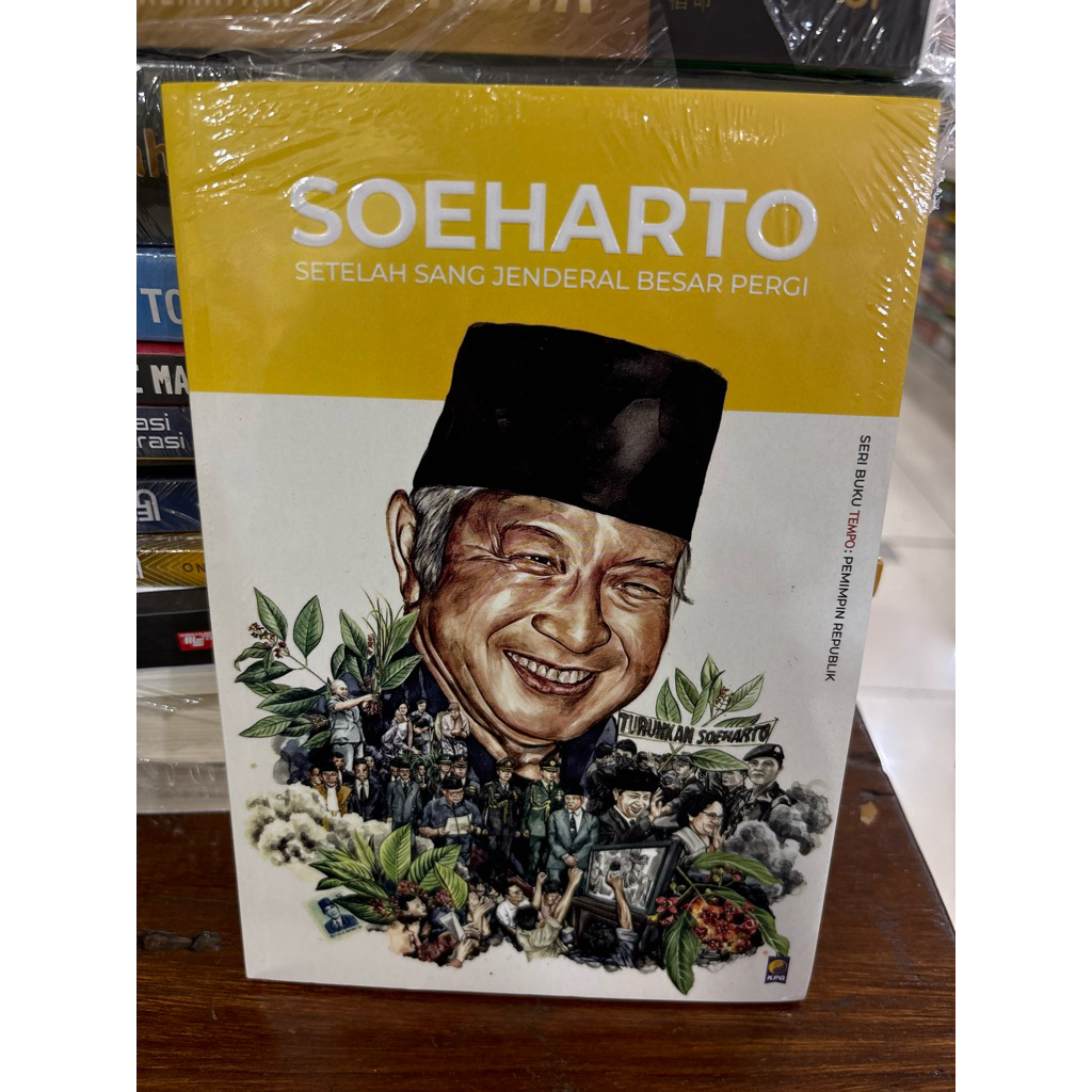 Soeharto Setelah Sang Jenderal Besar Pergi Seri buku Tempo : Pemimpin Republik