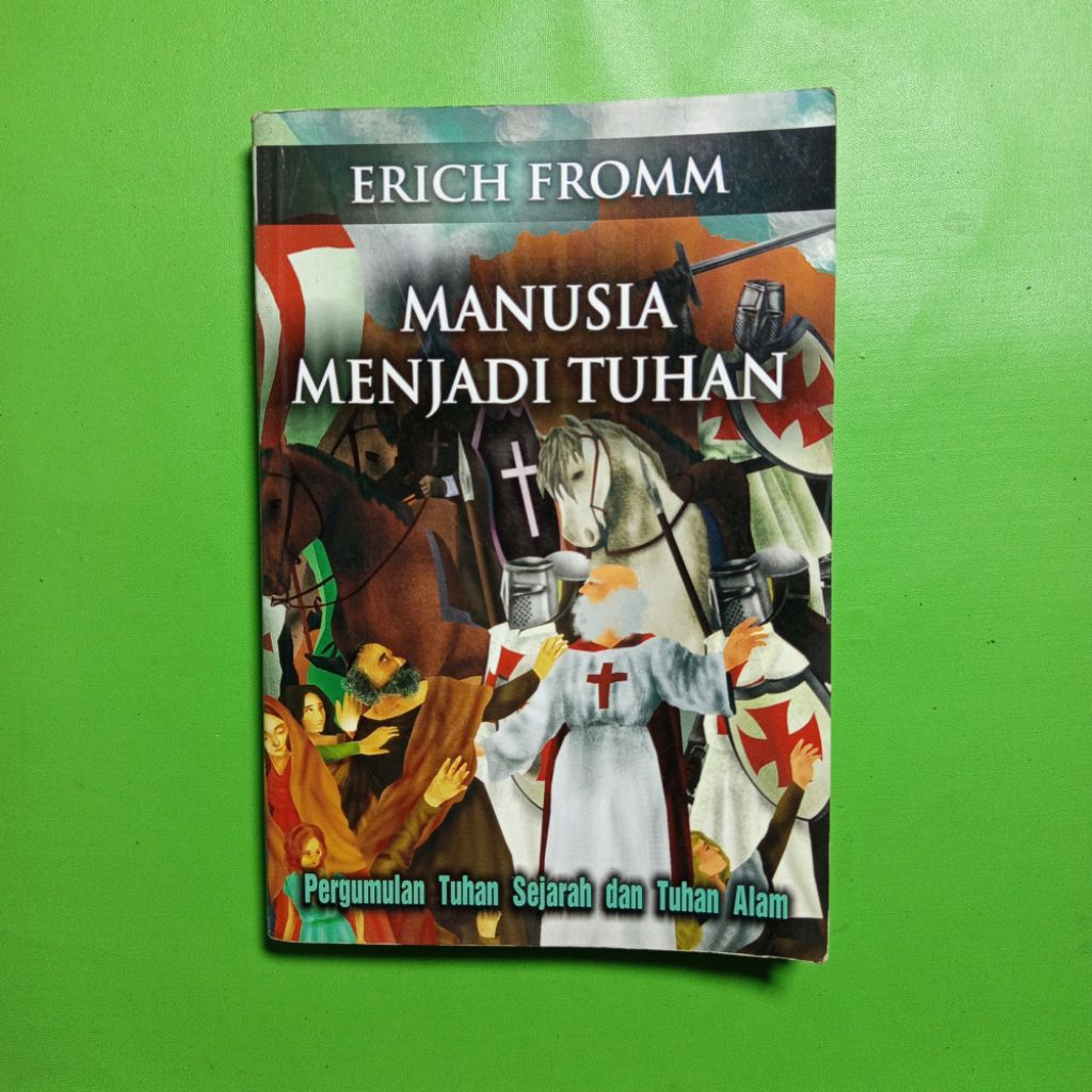 Buku Manusia Menjadi Tuhan - Erich Fromm [Original]