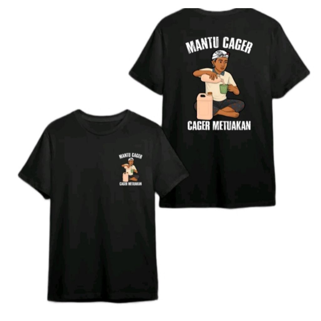 Kaos sablon mantu cager cager matuakan t-shirts distro unisex bahan adem