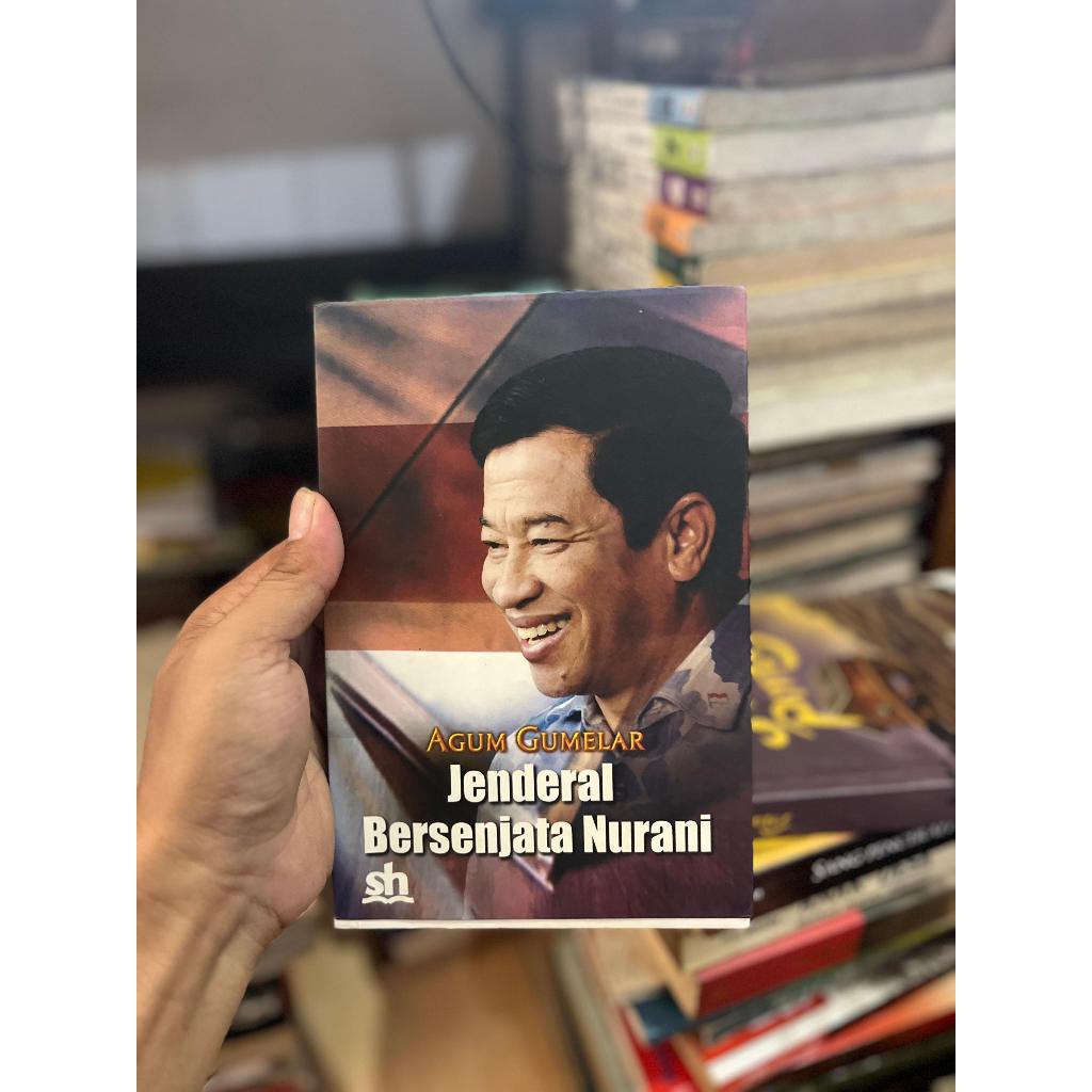 Buku Agum Gumelar: Jenderal Bersenjata Nurani - Biografi Perjalanan Karier Militer & Politik - Kisah