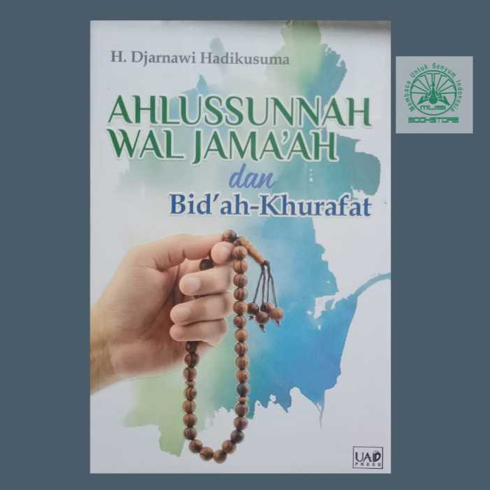 Buku Ahlussunnah Wal Jamaah dan Bidah-Khurafat - H Djarnawi Hadikusuma - UAD Press Bukumusi Original