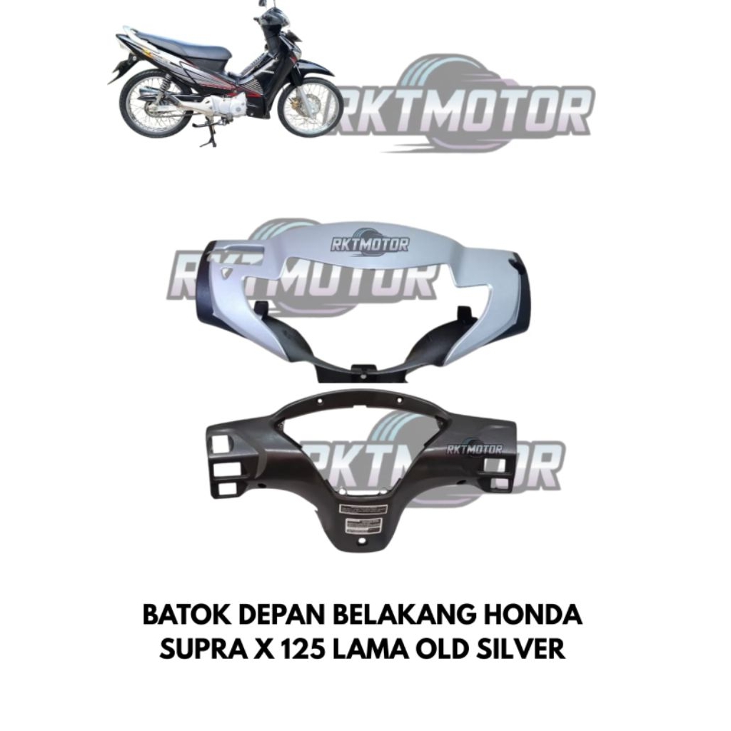 BATOK DEPAN BELAKANG SUPRA X 125 LAMA OLD SILVER // BATOK AB SUPRA X 125 LAMA SILVER