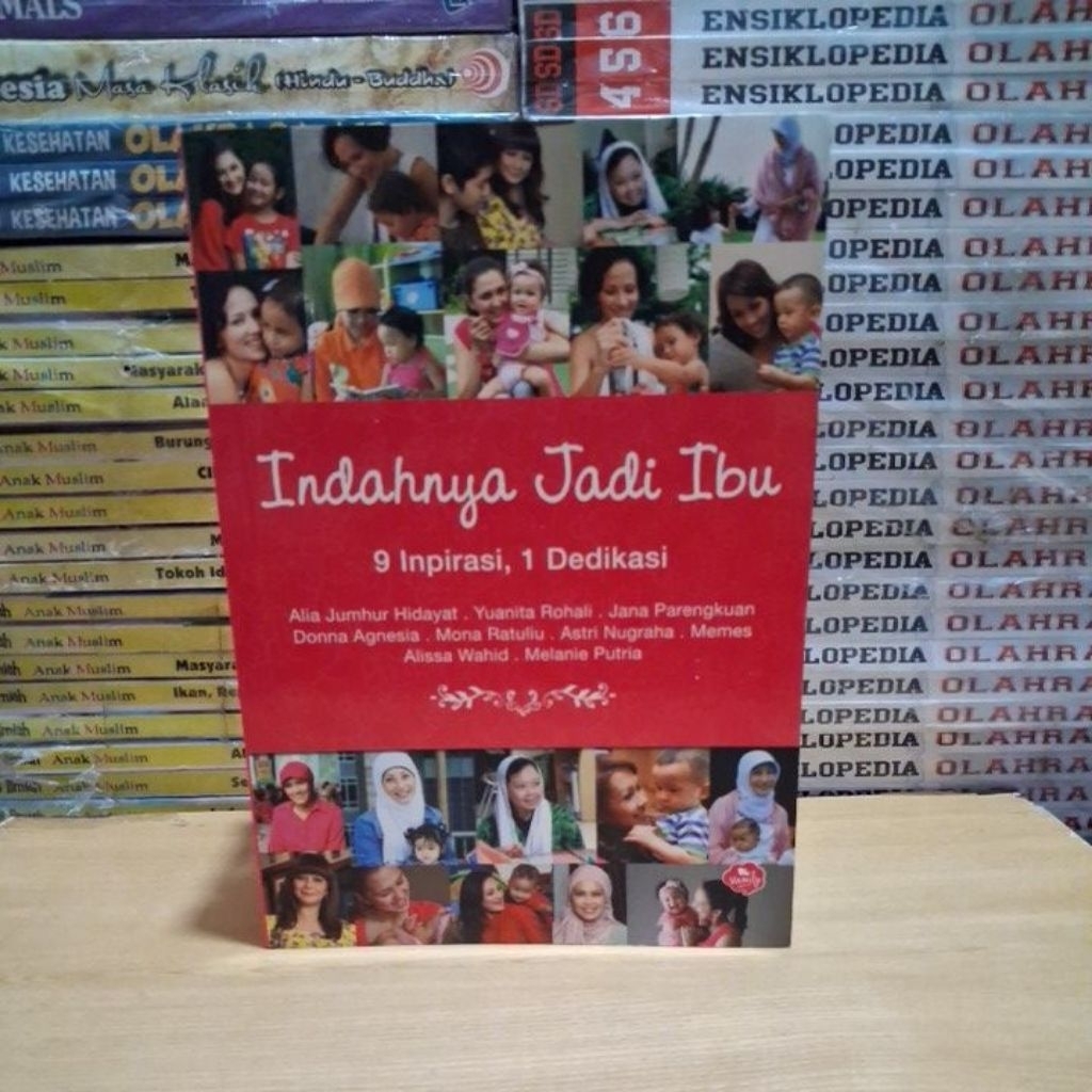 Buku Original Indahnya Jadi Ibu 9 Inpirasi, 1 Dedikasi Oleh Alia Jumhur Hidayat dkk Vamily