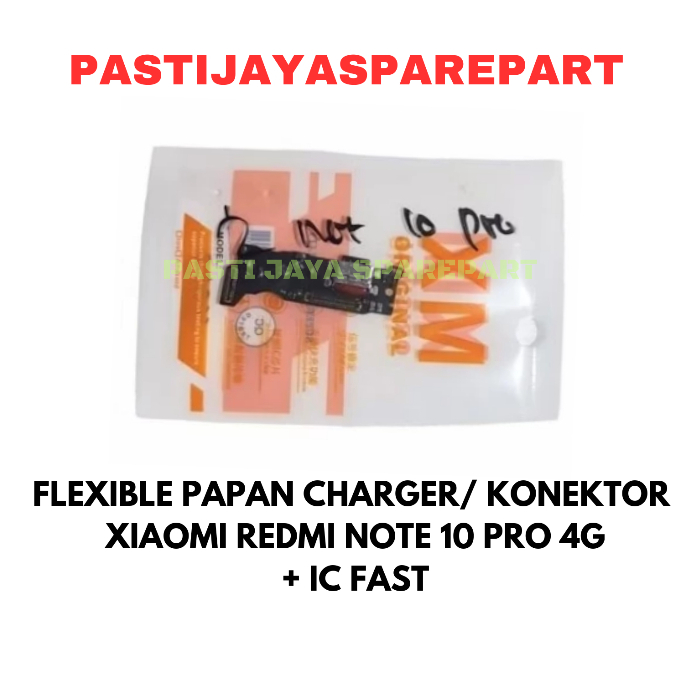 FLEXIBLE PAPAN CHARGER/ KONEKTOR  XIAOMI REDMI NOTE 10 PRO 4G + IC FAST