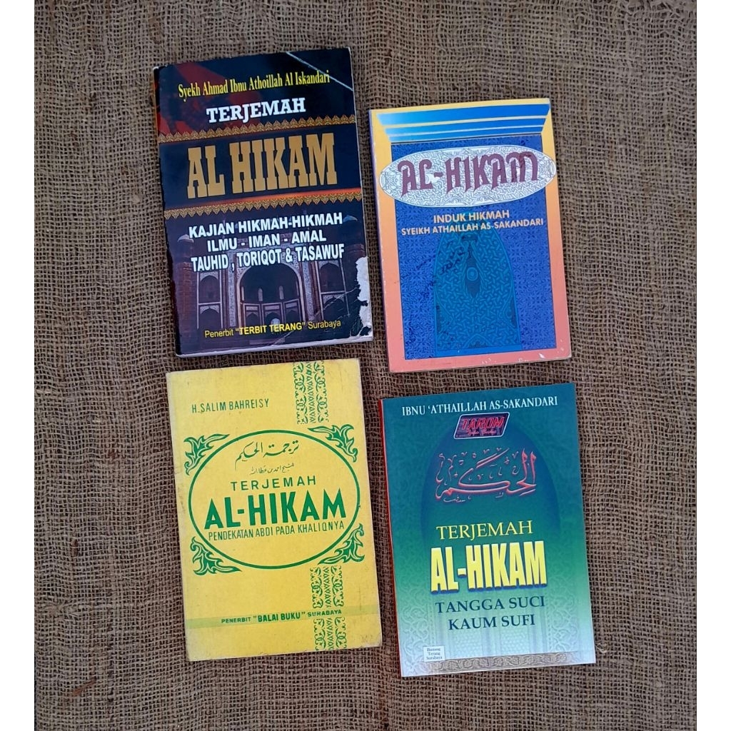 Terjemah AL- HIKAM (Induk Hikmah Syeikh Athaillah As- Sakandari : Salim Bahreisy, Adib M. Bisri, dkk