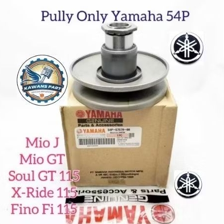 Pully Only ORIGINAL YAMAHA (54P) Mio J /Fino 115 /Soul GT 115 /X-ride 115