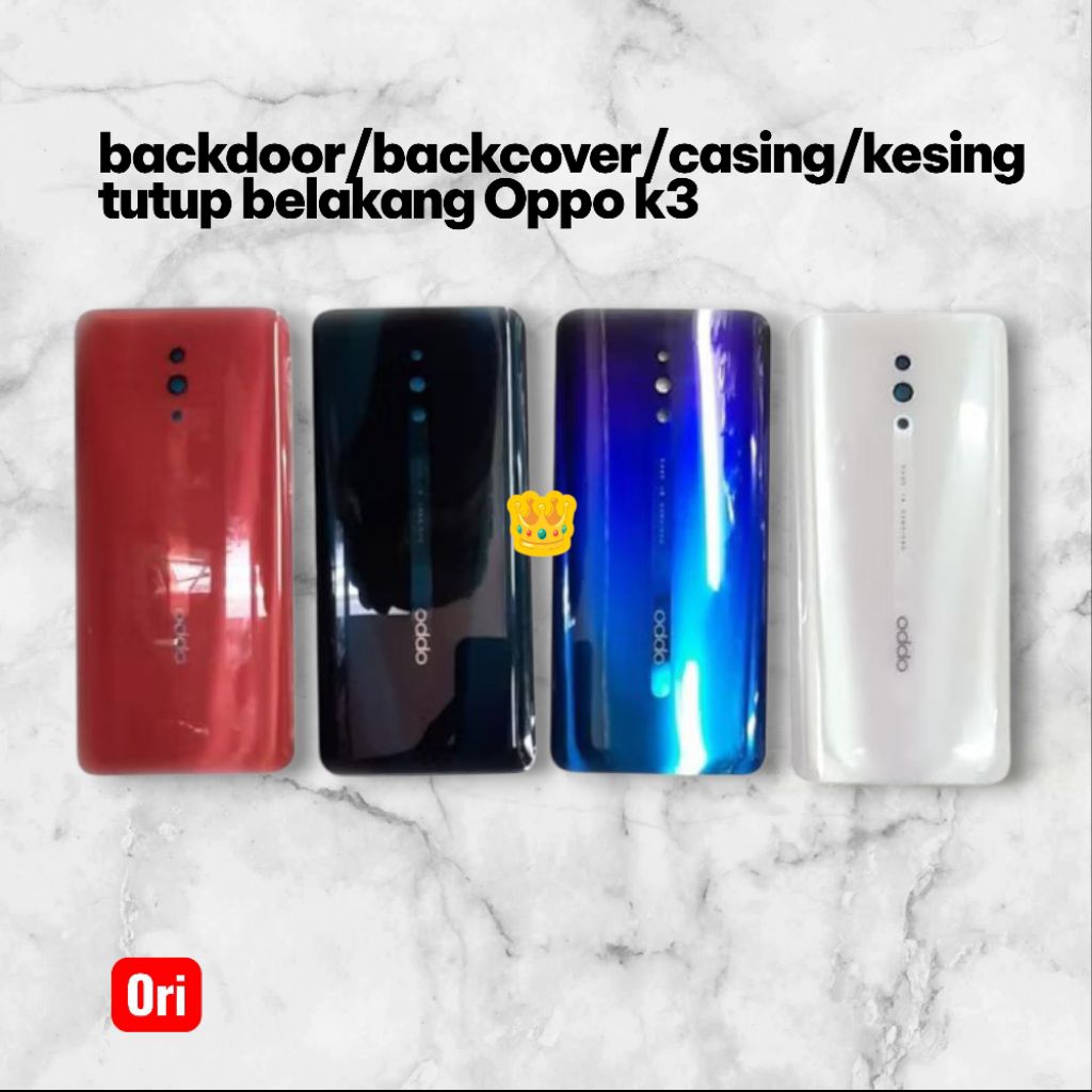 backdoor/backcover/casing/kesing tutup belakang Oppo k3