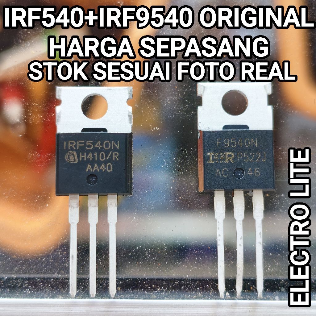 MOSFET IRF540 IRF9540 IRF 540 IRF 9540 IRF540N IRF9540N SEPASANG 1 SET