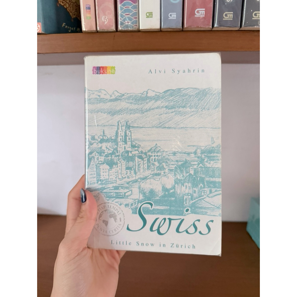 (ORIGINAL + INDONESIAN) Buku Novel Romance Swiss (Setiap Tempat Punya Cerita) by Alvi Syahrin