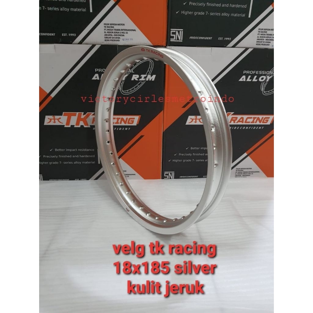VELG TK RACING 18X185 SILVER EXCEED KULIT JERUK PER 1PCS (SATUAN) ORIGINAL