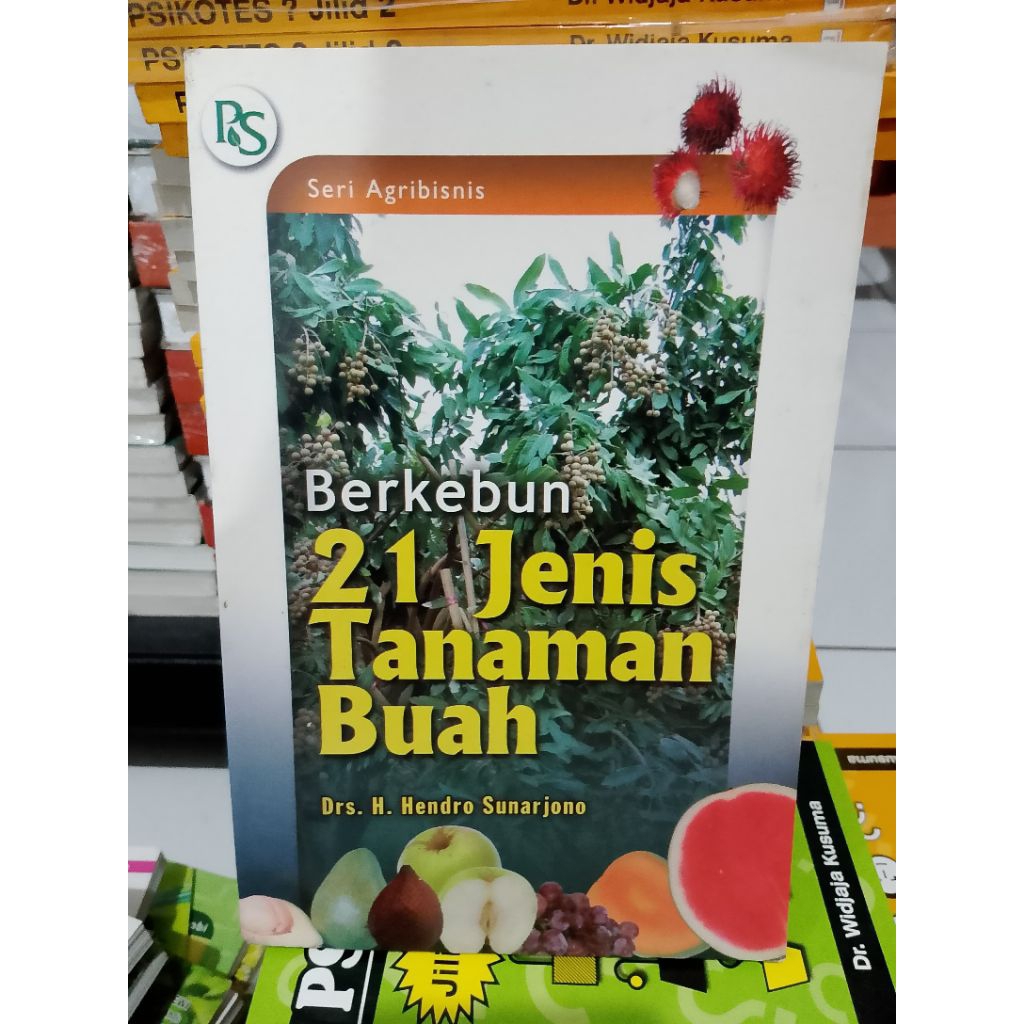BUKU BERKEBUN 21 JENIS TANAMAN BUAH BY DR. H HENDRO SUNARJONO