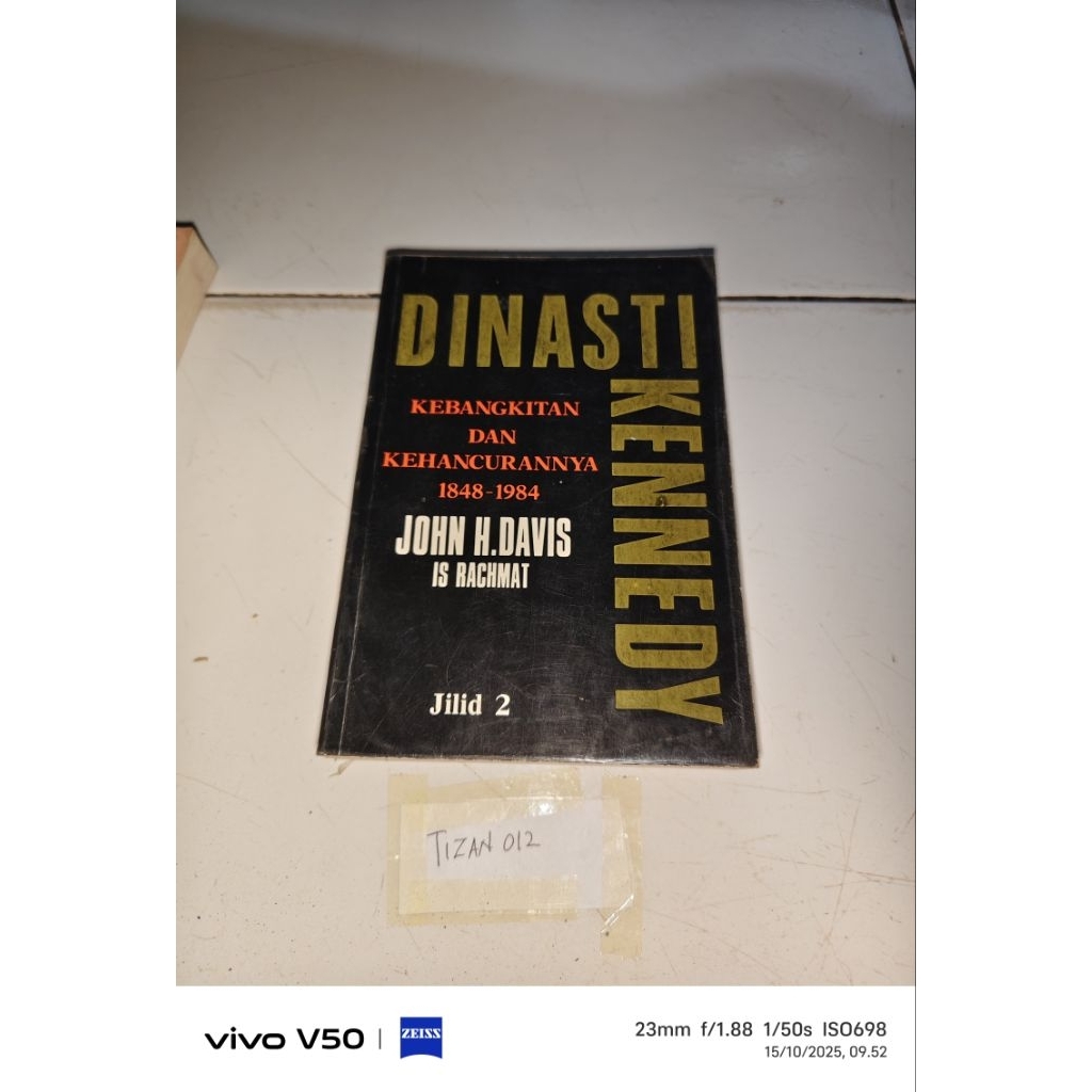 Buku Dinasti Kennedy Kebangkitan dan kehancurannya 1848-1984 by John H Davis is Rachmat Jilid 2