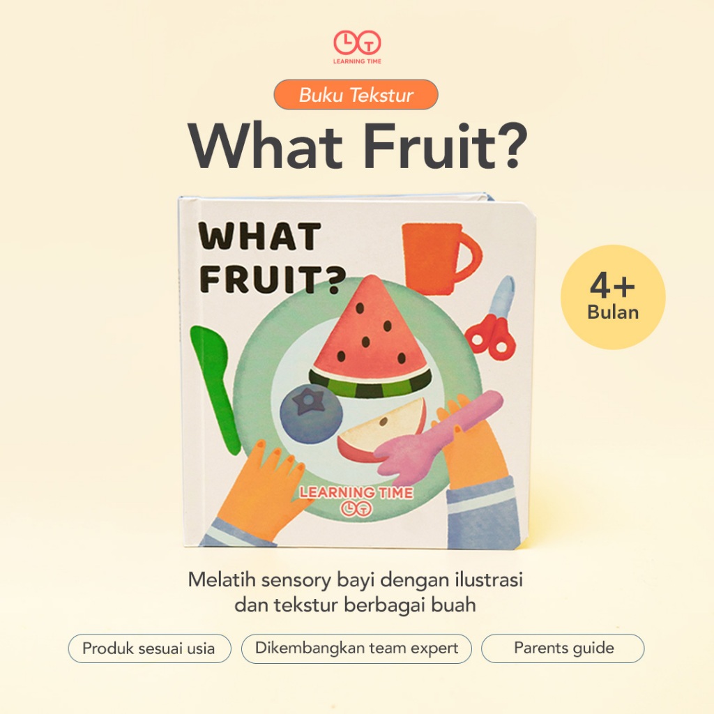 Learning Time- What Fruit? - Buku Tekstur Bayi/ Sensory Book/ Buku Bayi Newborn/Buku Cerita Bayi/ St
