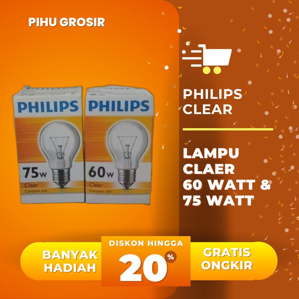 philips bohlam clear 60 WATT DAN 75 WATT