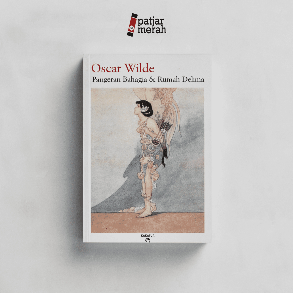 Buku Pangeran Bahagia & Rumah Delima - Oscar Wilde - Kakatua