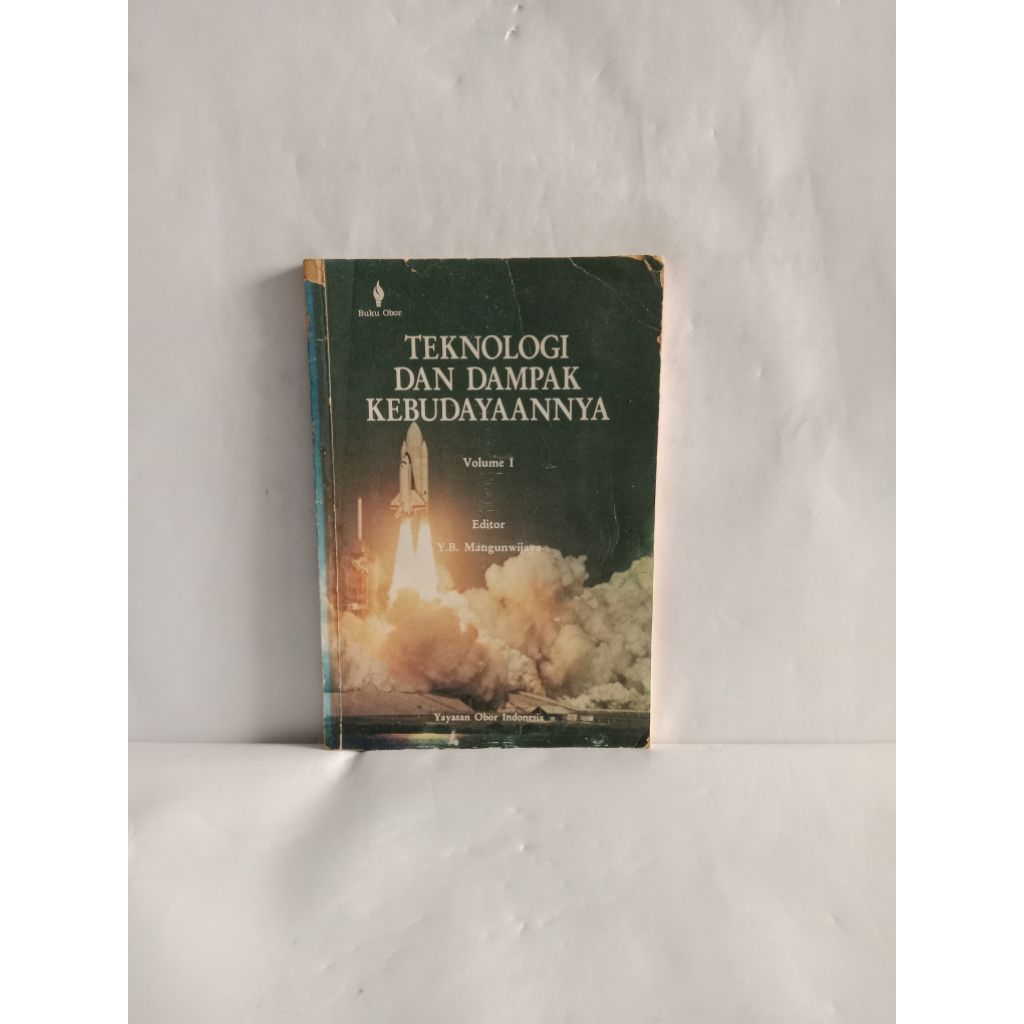 BUKU ORIGINAL TEKNOLOGI DAN DAMPAK KEBUDAYAAN vokume 1 oleh YB. MANGUNWIJAYA