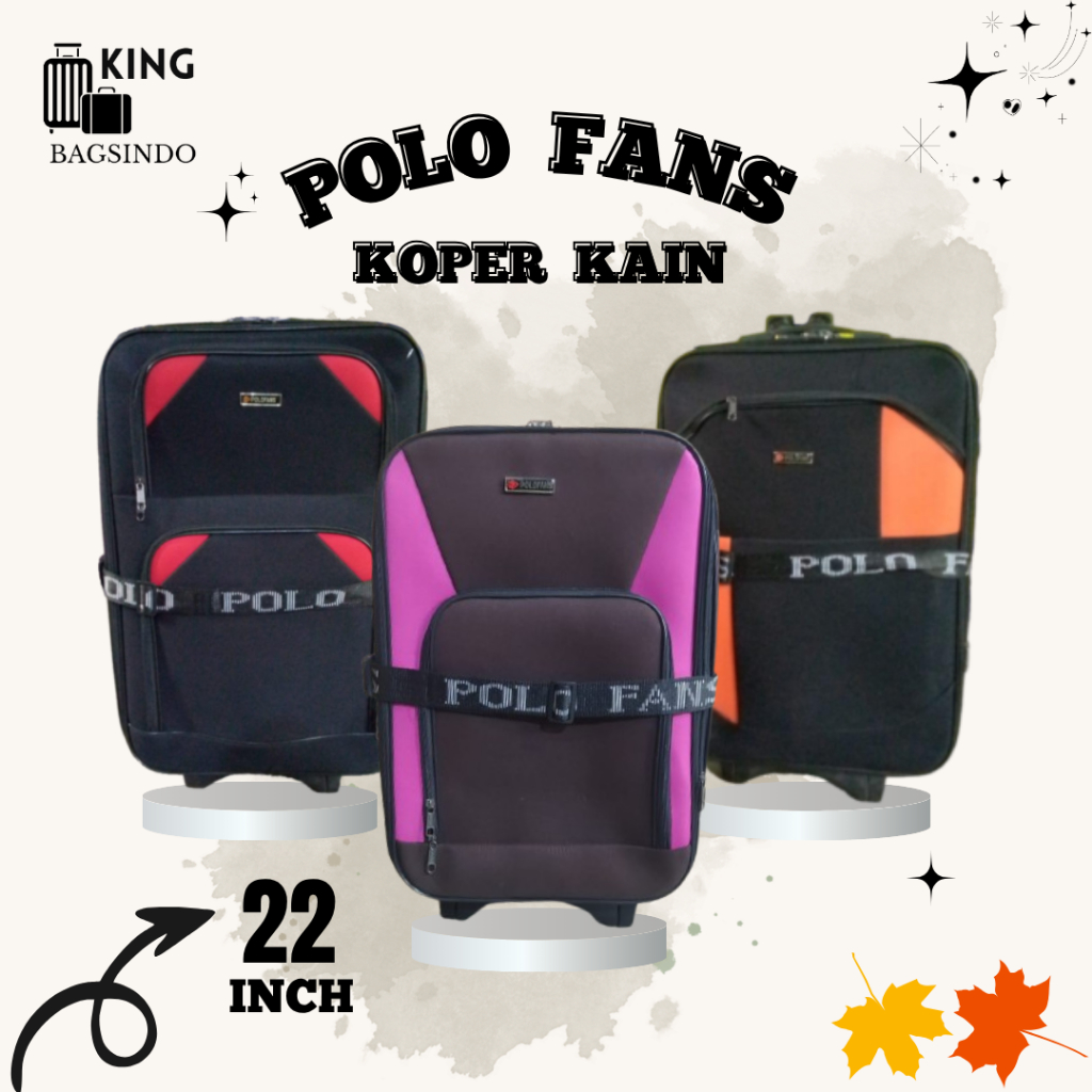 PROMO  Polo Fans Koper Kain Ukuran 22 Inch Koper Travell Koper Murah Koper Bagus Koper Bagasi