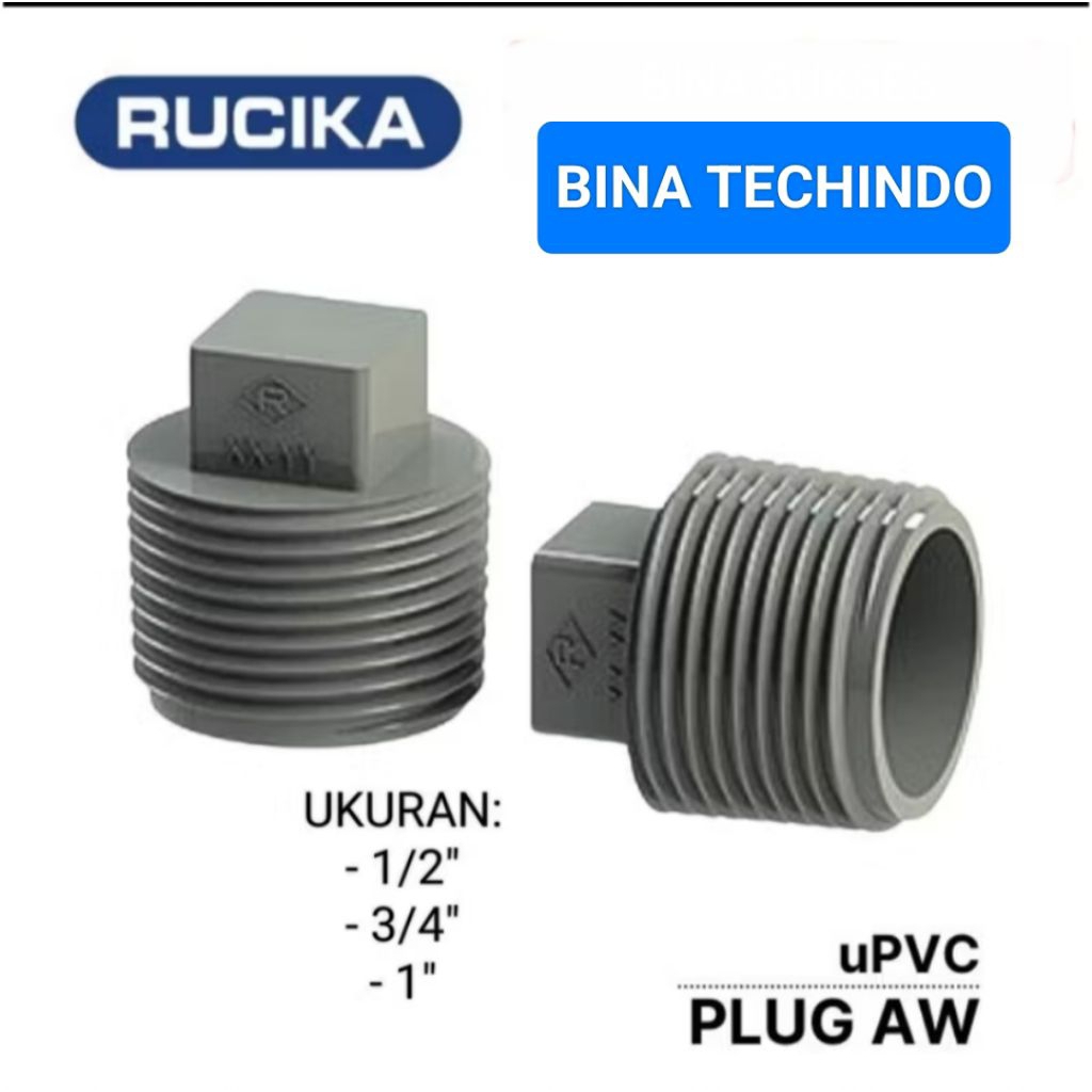 1" (25MM) PLUG AW (RUCIKA) UPVC SAMBUNGAN PIPA TEBAL. PLUG RUCIKA.