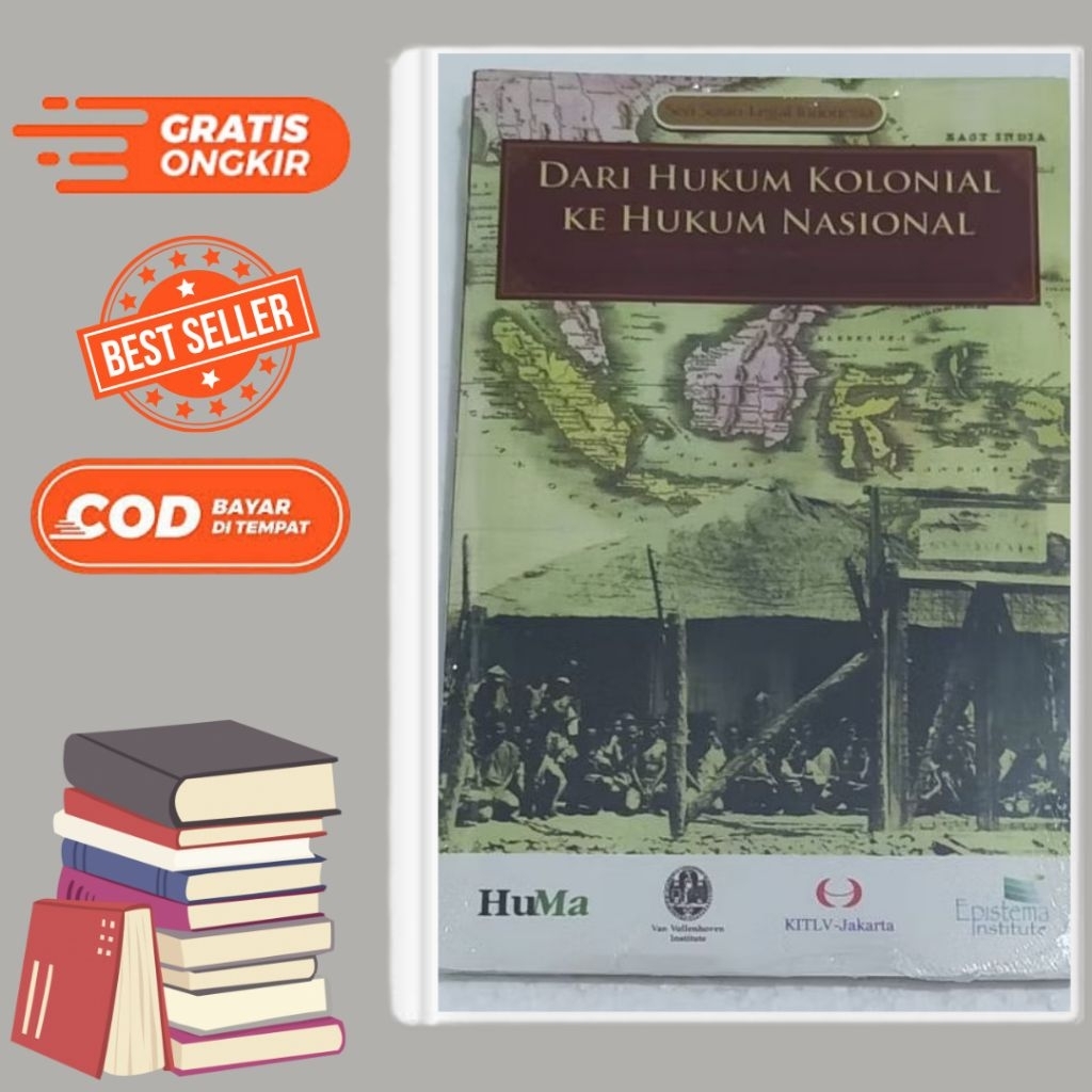 DARI HUKUM KOLONIAL KE HUKUM NASIONAL