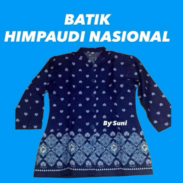 BAJU BATIK HIMPAUDI NASIONAL GURU HIMPAUDI KAIN BATIK GURU HIMPAUDI ll HIMPUNAN PENDIDIK DAN TENAGA 