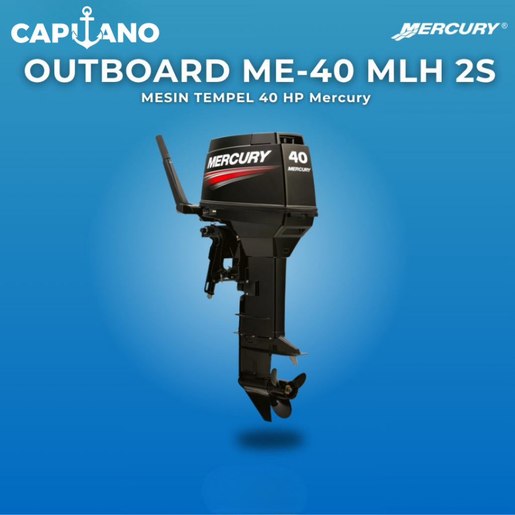 Mercury Engine OBM 40Pk 2Tak MLH Mesin Tempel Perahu