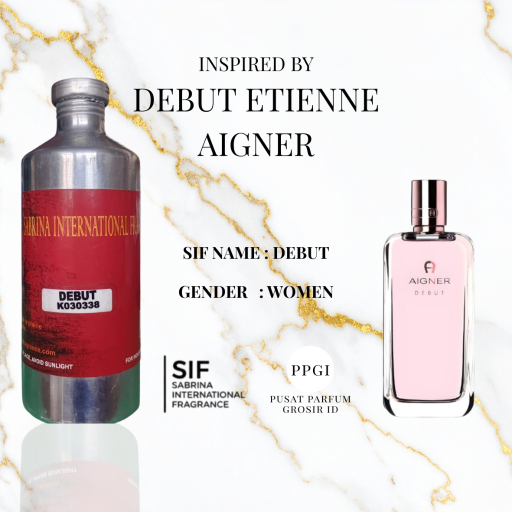 Bibit Parfum DEBUT INSPIRED BY DEBUT ETENNE AIGNER 50ml - 100ml - 250ml segel | by SIF