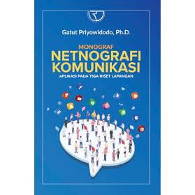 MONOGRAF NETNOGRAFI KOMUNIKASI: APLIKASI PADA TIGA