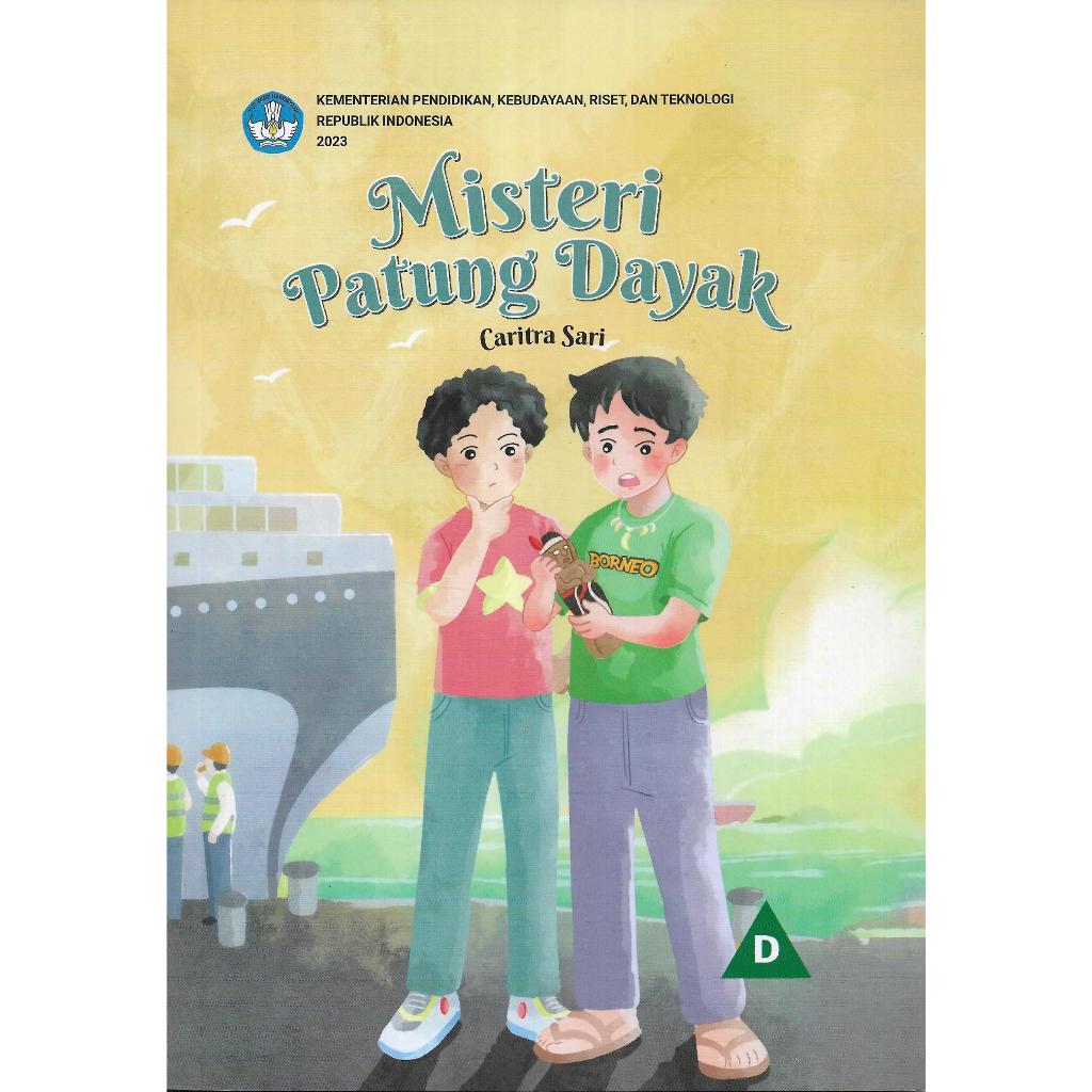 Buku NonTeks Kemendikbud SD/SMP - Misteri Patung Dayak