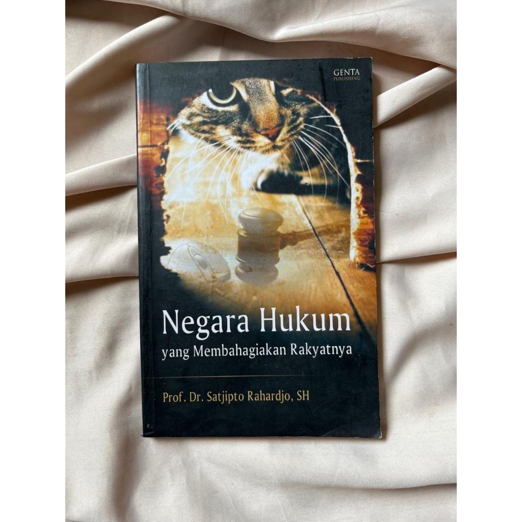 Bukui Negara Hukum Membahagiakan Rakyatnya by Prof.Dr Satjipto Rahardjo,SH