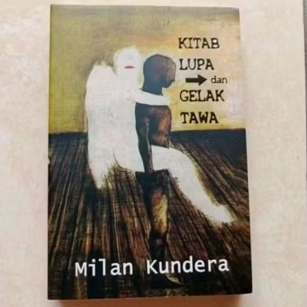 Milan Kundera : Kitab Lupa dan Gelak Tawa