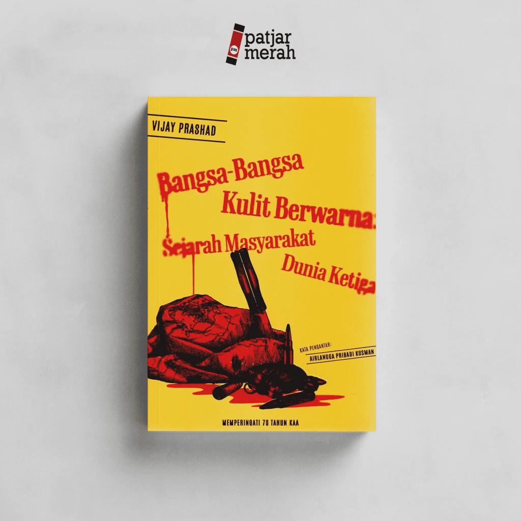 Buku Bangsa-Bangsa Kulit Berwarna: Sejarah Masyarakat Dunia Ketiga - Vijay Prashad - GDN Press