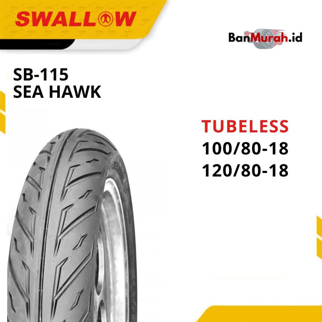 Ban Luar Sepeda Motor Swallow SB-115 SEA HAWK Ukuran 100/80 120/80 Ring 18 TUBELESS