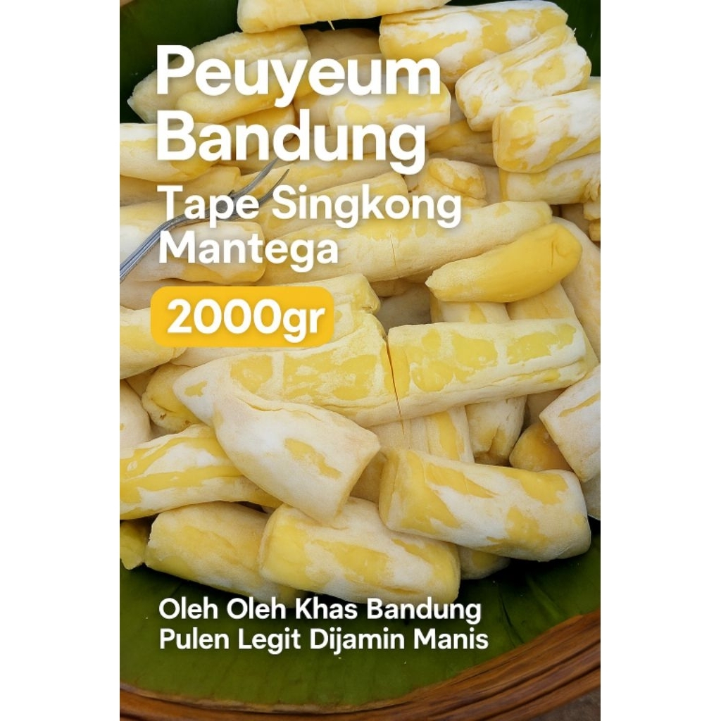 Peuyeum Bandung - Tape Singkong Mantega 2000gr - Oleh oleh Khas Bandung Pulen Legit Dijamin Manis