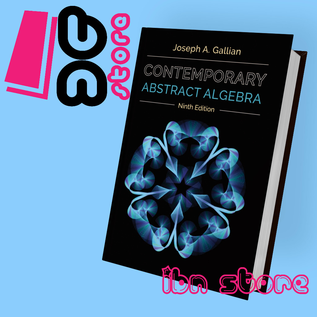 Contemporary Abstract Algebra Ninth Edition by Joseph A. Gallian: Abstract Algebra Essentials