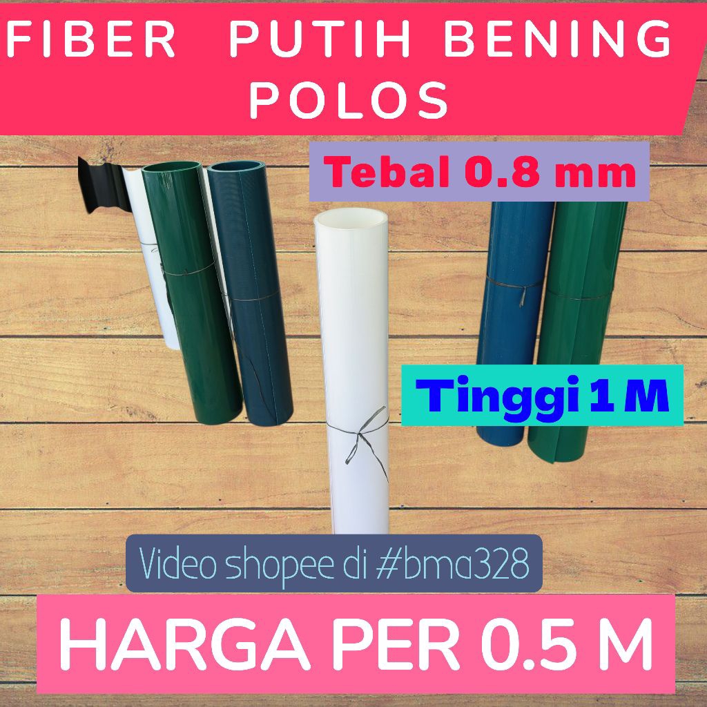 bma328  FIBER  Putih Bening POLOS, TEBAL 0,8 mm, tinggi 1 M. FIBER PLASTIK  PENUTUP PAGAR , HARGA PE