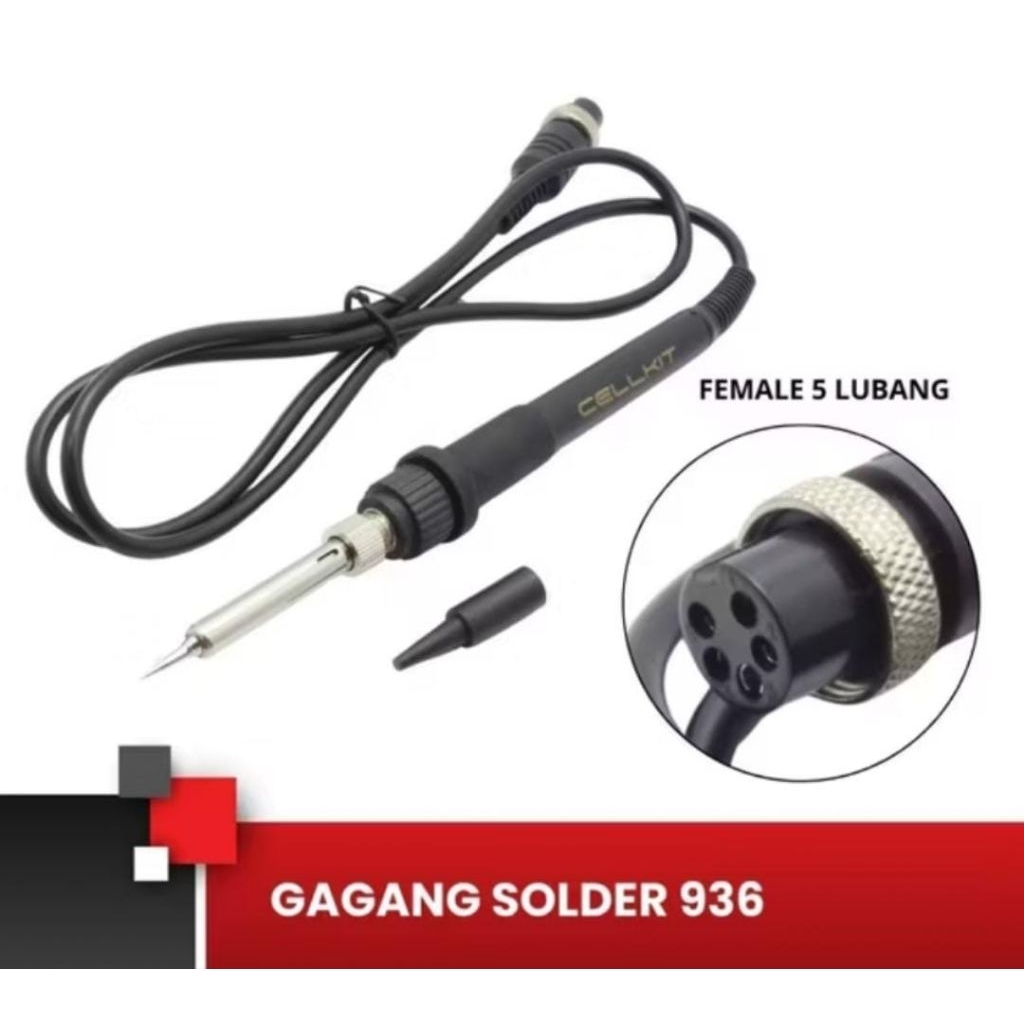 Gagang Solder Station 936 / Head Solder Cellkit 936 Ck936 / Blower Cellkit 858D / 859D (Soket Cewek 