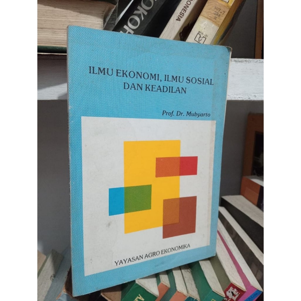ILMU EKONOMI, ILMU SOSIAL DAN KEADILAN