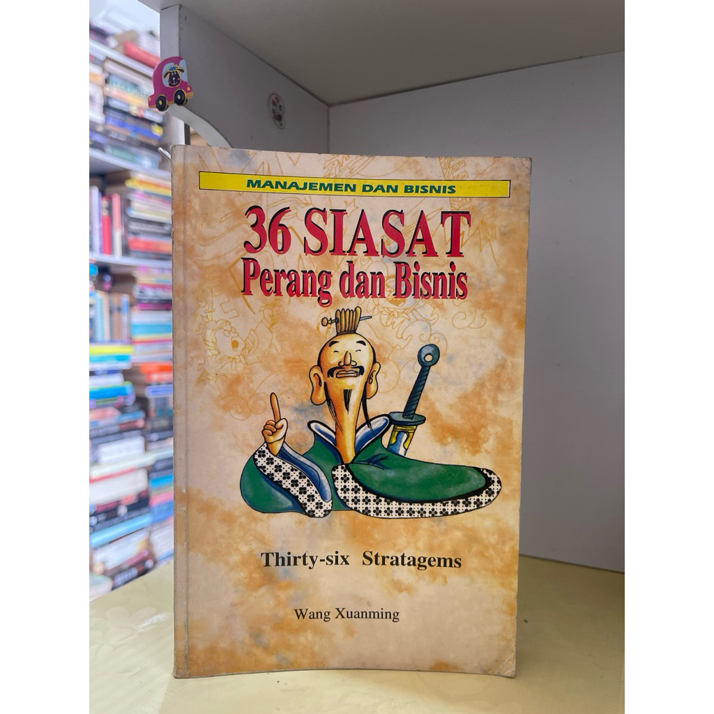 Buku MANAJEMEN DAN BISNIS 36 SIASAT Perang dan Bisnis WANG XUANMING