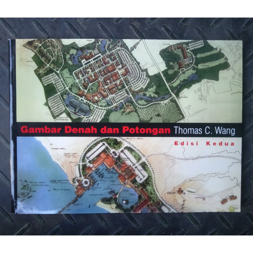 Buku Buku Gambar Denah dan Potongan. Edisi Kedua - Thomas C. Wang
