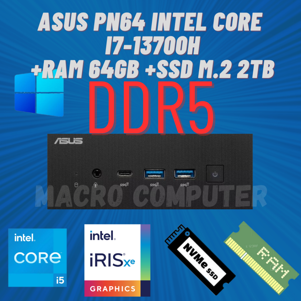 MINI PC ASUS i7 GEN 13 FULLSET WIN11 +RAM +SSD | ASUS PN64 I7-13700H