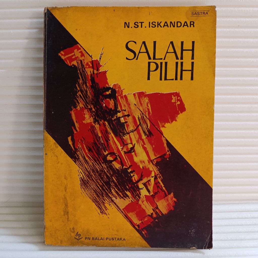 novel sastra klasik Salah Pilih karya Nur ST. Iskandar