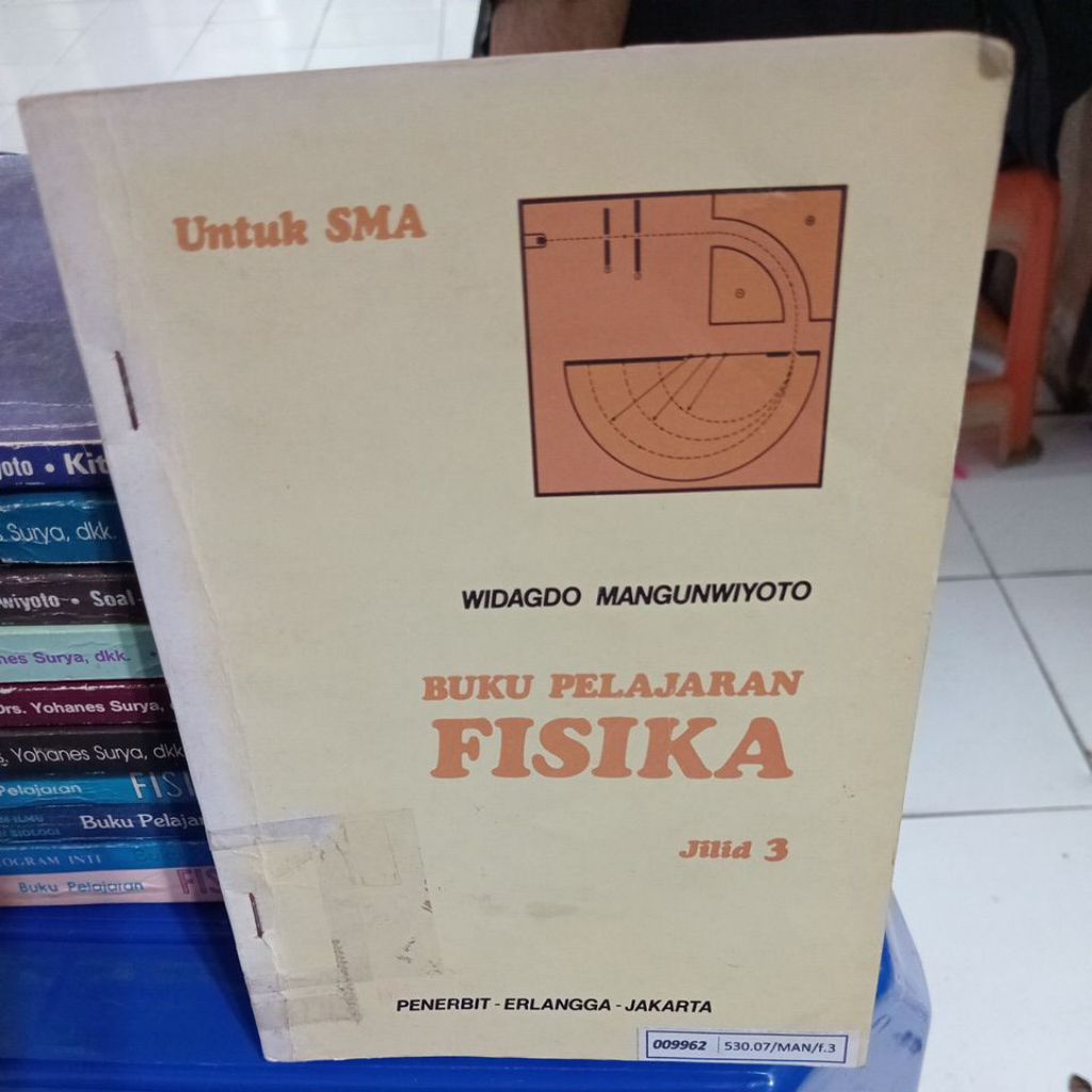 FISIKA UNTUK SMA JILID 3 TAHUN 1982(WIDAGDO Mangunwiyoto) Buku Second